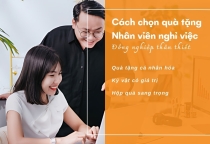 Gợi ý quà tặng nhân viên nghỉ việc ý nghĩa và tạo ấn tượng tốt nhất
